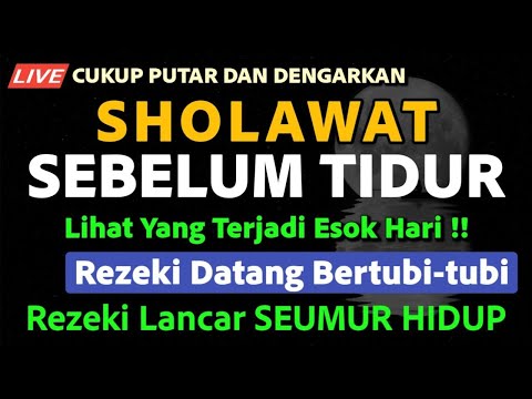 SHOLAWAT JIBRIL PENARIK REZEKI SEBELUM TIDUR, Sholawat Nabi Muhammad SAW Merdu Terbaru