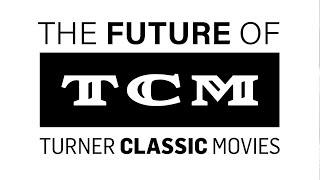 The Future of Turner Classic Movies