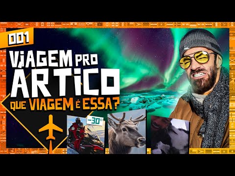 AURORA BOREAL - QUE VIAGEM É ESSA? - #001