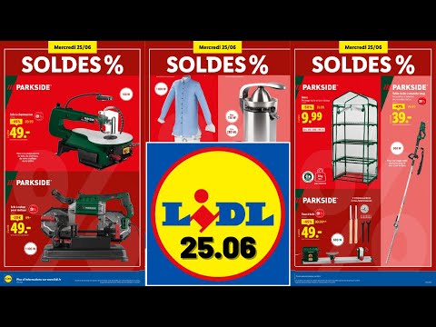 catalogue LIDL SOLDES du 25 juin 2025 ✅ Arrivage bricolage PARKSIDE 🛠 Promo SILVERCREST 🔥