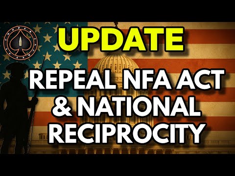 National Reciprocity And Repeal The NFA Act On The Line