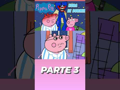 Pippa Pig Animada - Hora de Dormir (Parte 3)
