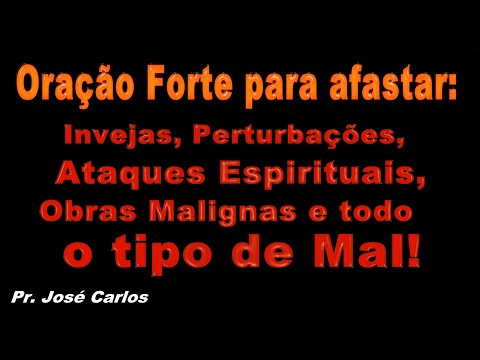 ((🔴)) ORAÇÃO FORTE PARA AFASTAR INVEJA, PERTURBAÇÕES, ATAQUES ESPIRITUAIS, MAGIAS E TODO TIPO MAL!