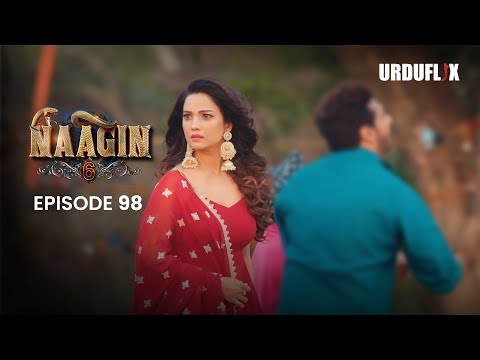 Naagin Drama Serial | Season 6 | Full Episode 98 | Best Drama 2024