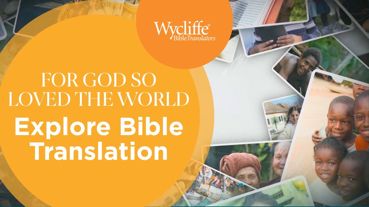 The Bible Translation Experience: Witnessing God&rsquo;s Love for Every Person