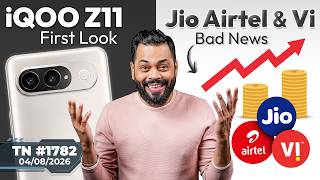 iQOO Z11 First Look,Jio Airtel & Vi Bad News,Galaxy F70 Pro,Free Netflix?,MacBook Air Issue-#TTN1782