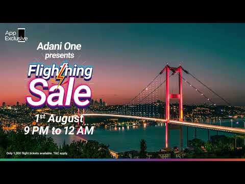 Adani One Flightening Sale | 1st August | 9 PM – 12 AM