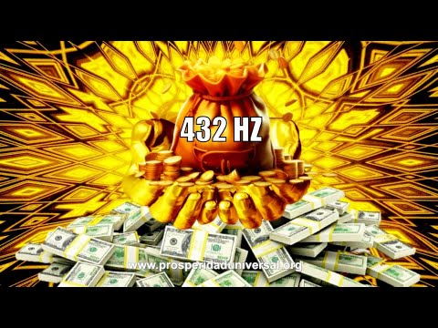 432HZ - RECIBE DINERO URGENTE Y ABUNDANCIA EN 10 MINUTOS, RIQUEZA Y FORTUNA - PROSPERDIAD UNIVERSAL