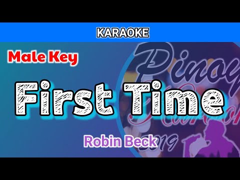 First Time by Robin Beck (Karaoke : Male Key)