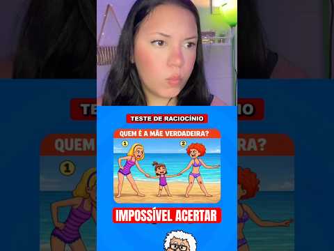 QUEM É A MÃE DA GAROTA? Duvido você acertar