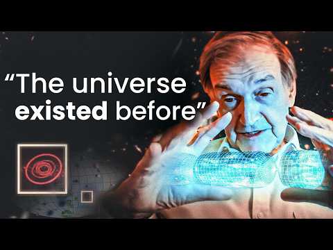 "The Universe Existed Before the Big Bang, Here's the Proof" | ft. Roger Penrose