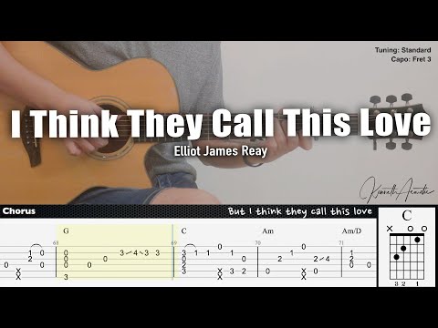 I Think They Call This Love - Elliot James Reay | Fingerstyle Guitar | TAB + Chords