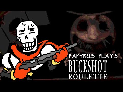 PAPYRUS PLAYS BUCKSHOT ROULETTE | SURPRISINGLY ENGAGING??!