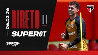 DIRETO DO SUPERCT: 06/02/2026 | SPFC PLAY
