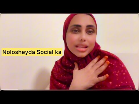 MUNIIRA OO NOLOSHEEDA SOCIAL KA KA SHEEKEYSAY BILAAW ILAA DHAMAAD