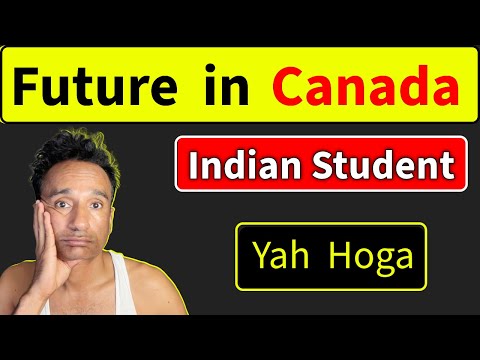 Indian Students का Canada में क्या होगा ?