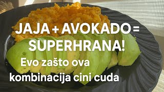 Jaja + avokado = Superhrana! Evo zašto ova kombinacija čini čuda za tvoje telo! 