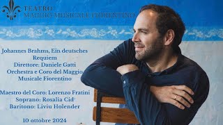 Brahms Requiem, Maggio Musicale Fiorentino, Daniele Gatti, Baritono Liviu Holender 10.9.24
