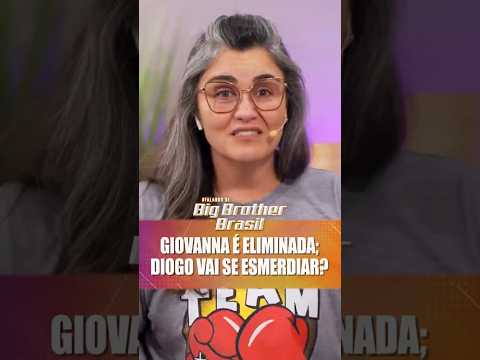 Giovanna é eliminada; Diogo vai se esmerdiar?