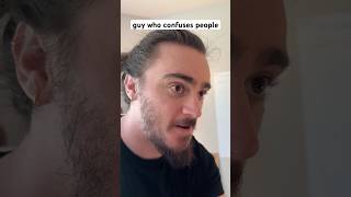 guy who confuses people #shorts #comedy #funny