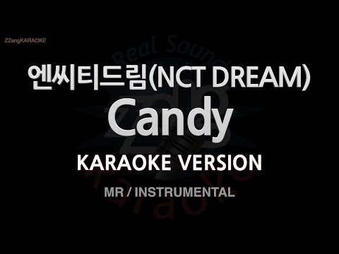 [짱가라오케/노래방] 엔씨티드림(NCT DREAM)-Candy (MR/Instrumental) [ZZang KARAOKE]