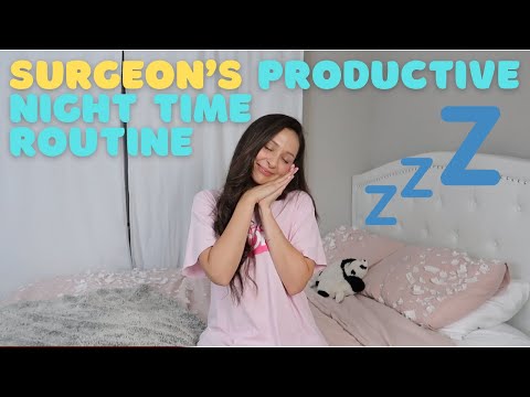 Surgeon's Productive Night Time Routine (for people who hate mornings!)
