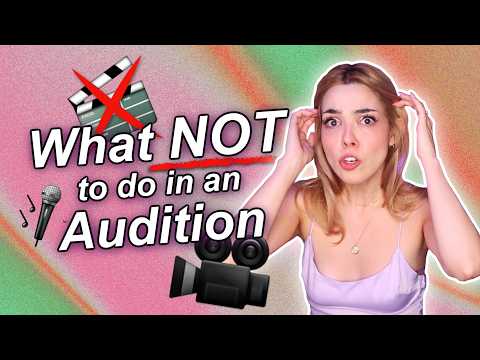 WORST Audition Mistakes