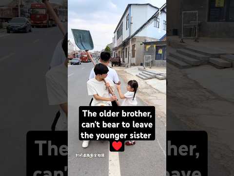 The older brother, can't bear to leave the younger sister