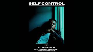 Christian Rap | Self Control | Jeremiah Previlus | Official Audio | Galatians 5:22-23 |#ChristianRap