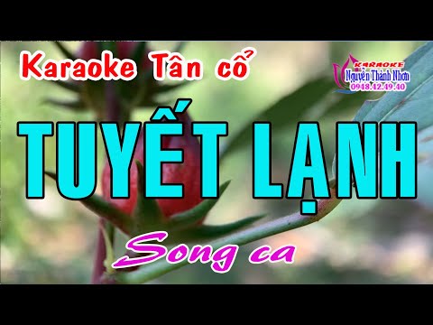 Karaoke tân cổ TUYẾT LẠNH – SONG CA