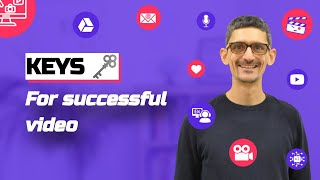 Key elements for a successful video