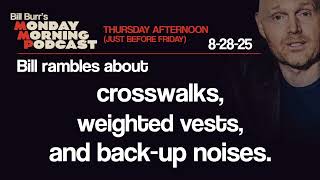 Crosswalks, Weighted Vests, Back-Up Noises | Thursday Afternoon Monday Morning Podcast 8-28-25