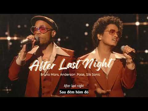 Vietsub |  After Last Night - Bruno Mars, Anderson .Paak, Silk Sonic | Lyrics Video