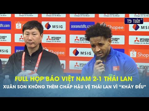 Full họp báo VN 3-1 Thái: Xuân Son "không thèm chấp" hv Thái Lan "cà khịa", HLV Ishii mất bình tĩnh