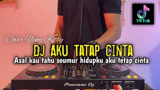 Dj asal kau tahu seumur hidupku - Dj aku tetap cinta full bass 2025