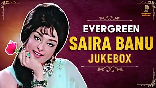 Evergreen Saira Banu Special Jukebox | Asha Bhosle, Lata Mangeshkar, Kishore Kumar | Lyrical Songs