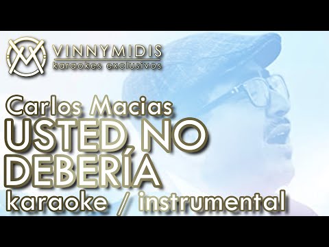 Usted No Debería (INSTRUMENTAL Pista Karaoke) – Carlos Macías