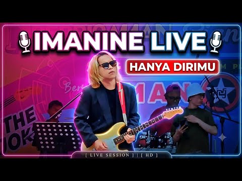 Hanya Dirimu (Live Performance) | IMANINE - Iman J-Rocks