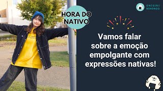 Hora do Nativo! Vamos aprender japonês real do dia a dia!