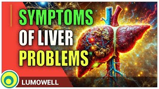 Liver Disease Symptoms: 10 Warning Signs You Should Never Ignore
