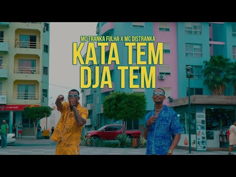 MC Tranka Fulha x MC Distranka - Ka Ta Tem Dja Tem (Video Official)