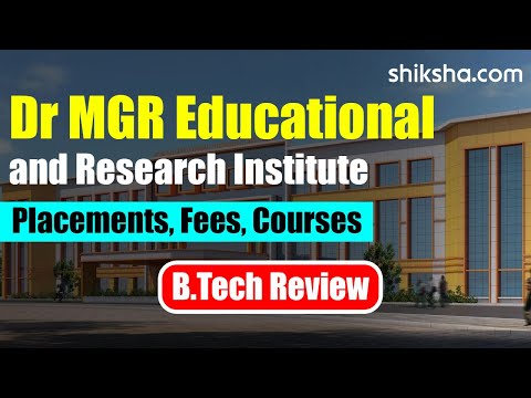 Dr MGR Educational and Research Institute BTech Review