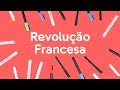 Legados e Eventos da Revolução Francesa