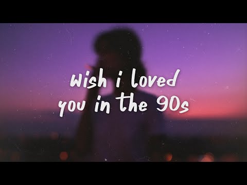 Tate McRae - wish i loved you in the 90s (Lyrics)