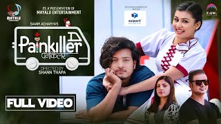 Painkiller || Samir Acharya & Asmita Adhikari | Ft. Puspa Khadka & Kabita Neupane | New Nepali MV