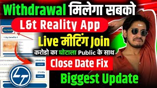 l&t realty app withdrawal failed problem | भागा नहीं है!😭 | l&t realty app real or fake | Big Update