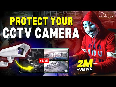 How to Protect Your CCTV Camera From Hackers? (Educational)