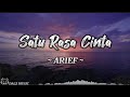 Download Lagu Satu Rasa Cinta - Arief (Lirik) Mp3