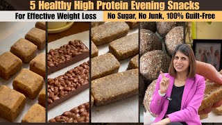 5 Healthy Ready to Eat Evening Snacks for Weight Loss | Quick & Easy | No Sugar, High Protein