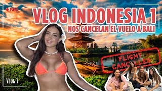 NOS CANCELAN EL VUELO A BALI | VLOG INDONESIA 1